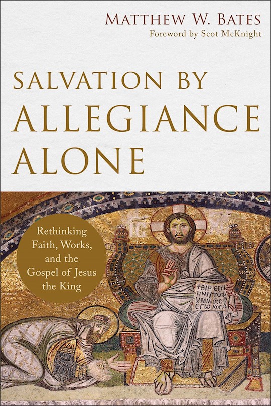 Anchor Up Salvation By Allegiance Alone Rethinking Faith Works And