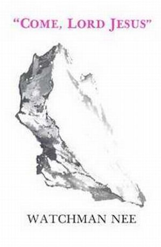 Shop the Word Come, Lord Jesus By Watchman Nee Trade Paper