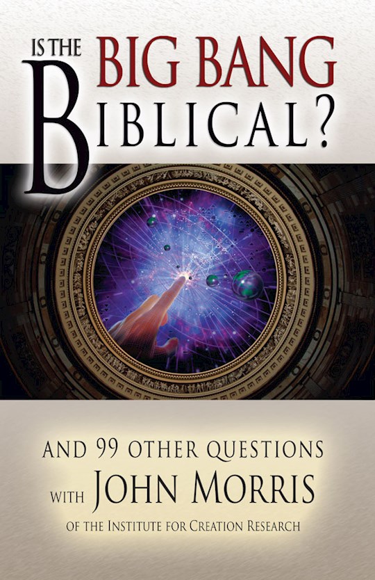 Is The Big Bang Biblical? | SHOPtheWORD