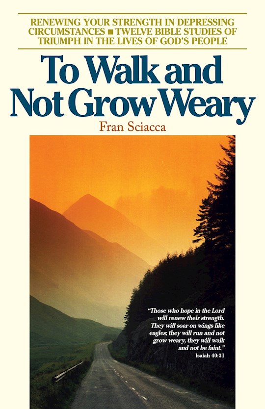 To Walk And Not Grow Weary | SHOPtheWORD