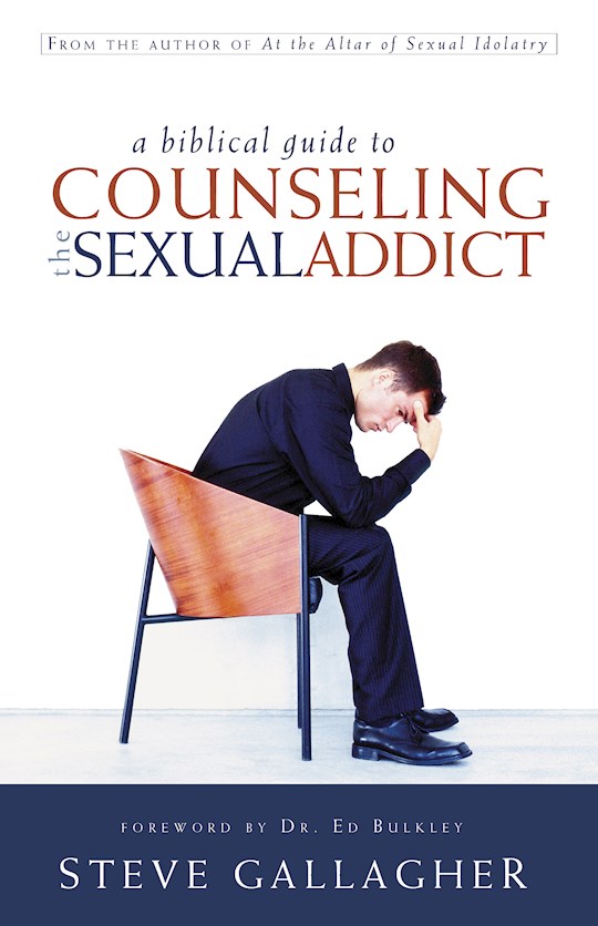 Shop The Word: Biblical Guide To Counseling The Sexual Addict - By ...