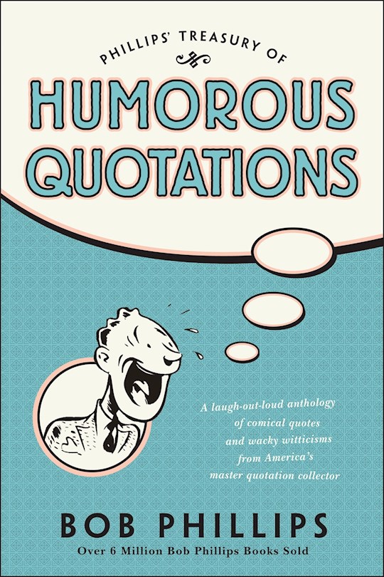 Phillips Treasury Of Humorous Quotations | SHOPtheWORD