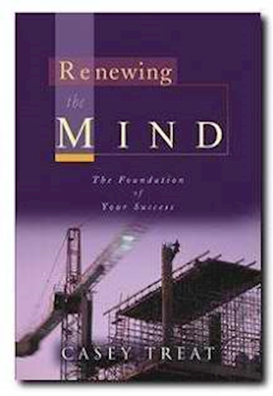 SHOPtheWORD.com: Renewing The Mind: (9781577941903) Casey Treat: Books