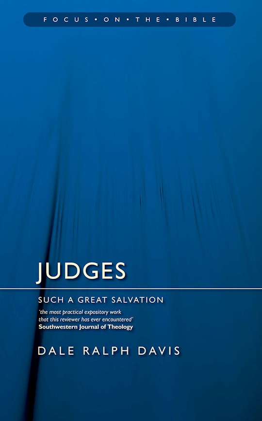 Judges: Such A Great Salvation (Revised) (Focus On The Bible Commentaries) | SHOPtheWORD