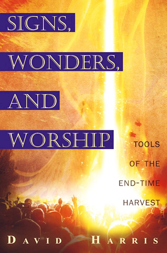Miracles Signs And Worship | SHOPtheWORD