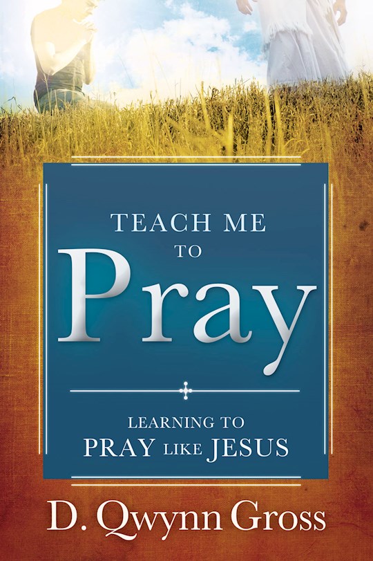 Teach Me To Pray | SHOPtheWORD