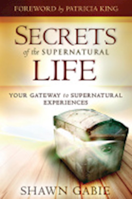 Secrets Of The Supernatural Life | SHOPtheWORD