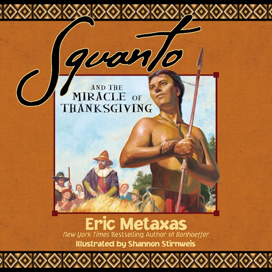 Squanto And The Miracle Of Thanksgiving | SHOPtheWORD