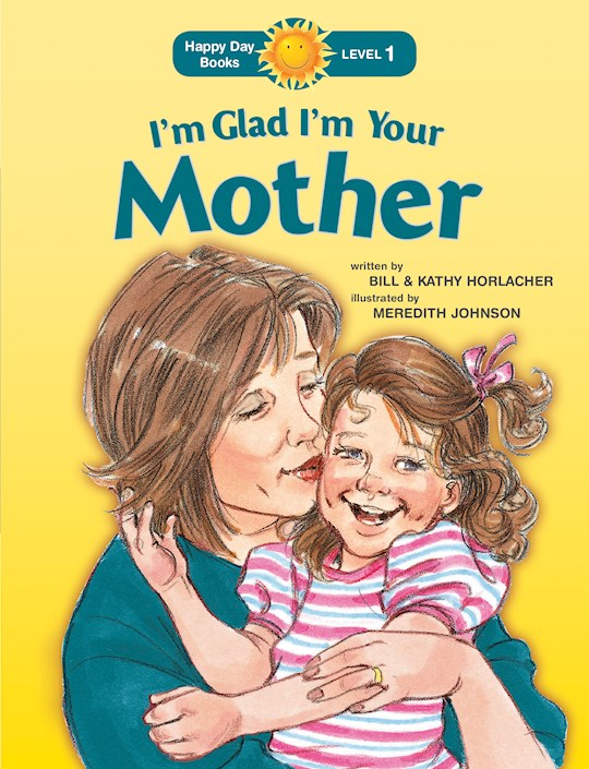 I'm Glad I'm Your Mother (Happy Day Books) (Not Available-Out Of Print) | SHOPtheWORD