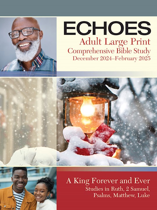Echoes Winter 2020-2021: Adult Comprehensive Bible Study Large Print Student Book (#5087) | SHOPtheWORD