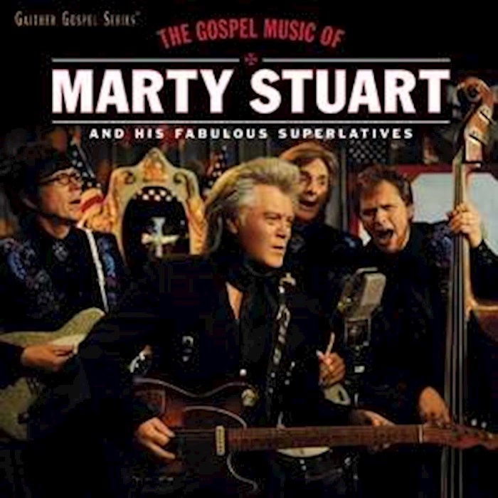 AUDIO CD-Gospel Music Of Marty Stuart | SHOPtheWORD
