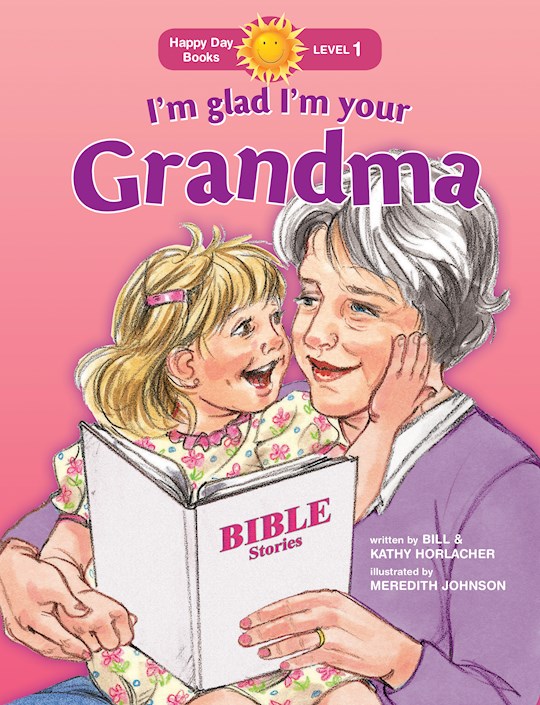 I'm Glad I'm Your Grandma (Happy Day Books) (Not Available-Out Of Print) | SHOPtheWORD