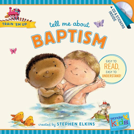 Tell Me About Baptism w/CD & Stickers (Wonder Kids: Train Em Up) | SHOPtheWORD