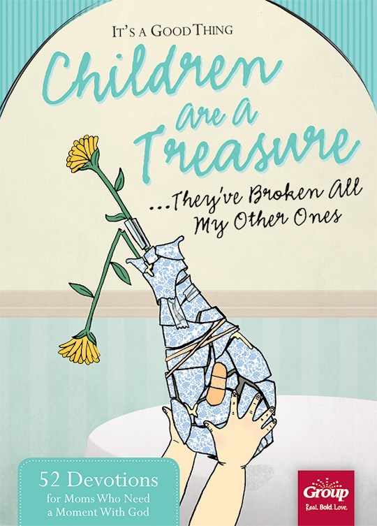 It's A Good Thing Children Are A Treasure | SHOPtheWORD