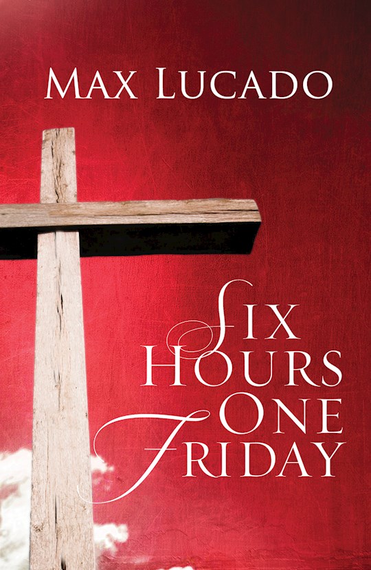 Tract-Six Hours One Friday (ESV) (Pack Of 25) | SHOPtheWORD