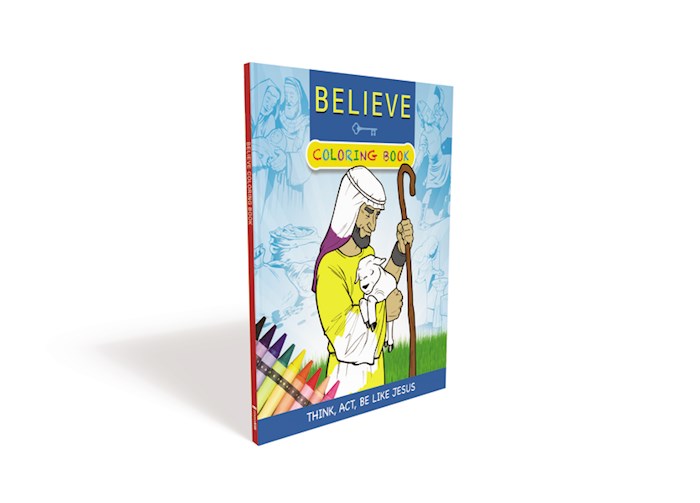 Believe Coloring Book: Think, Act, and Be Like Jesus [Book]