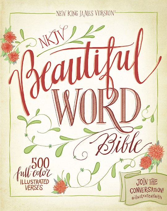 NKJV Beautiful Word Bible-Hardcover (Not Available-Out Of Print) | SHOPtheWORD