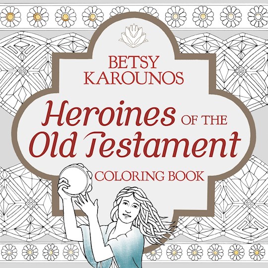 SHOPtheWORD Heroines Of The Old Testament Adult Coloring Book shoptheword-heroines-of-the-old-testament-adult-coloring-book