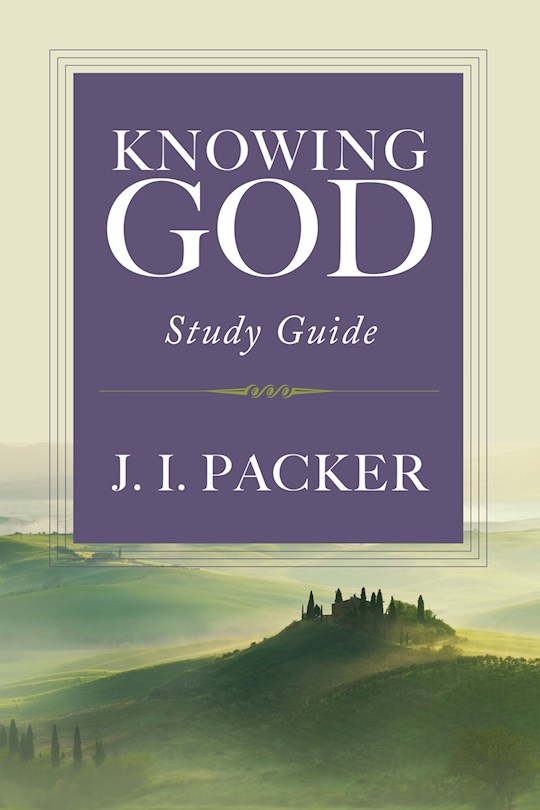 Knowing God by J.I. Packer – A Guide to Understanding the Divine