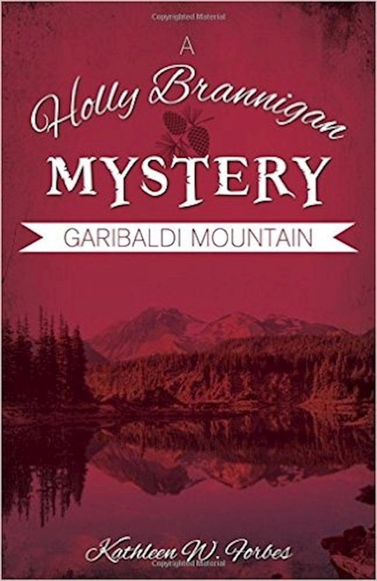 Garibaldi Mountain (Holly Brannigan Mystery #3) | SHOPtheWORD