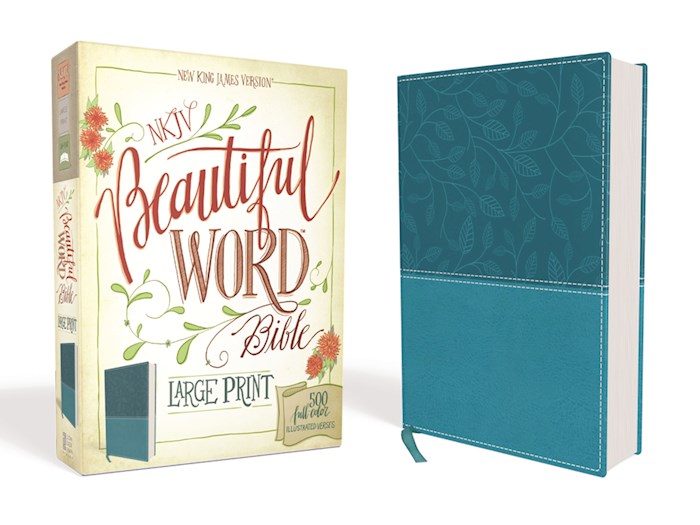 NKJV Beautiful Word Bible/Large Print-Turquoise Leathersoft | SHOPtheWORD
