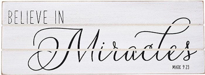 Plaque-Believe In Miracles/Rustic Treasures (Wall Or Table) (8.5 x 3.25) | SHOPtheWORD