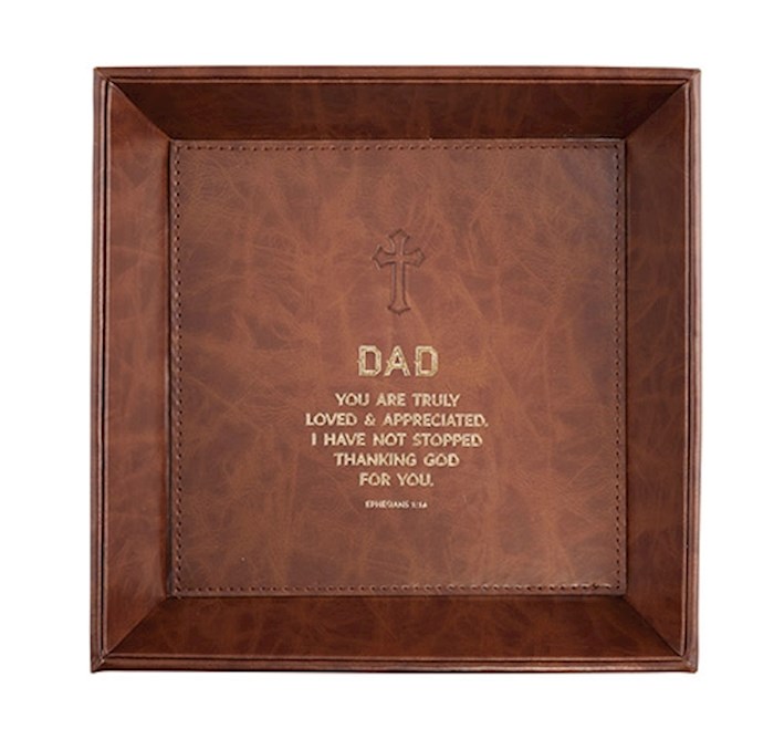 Tabletop Tray-Dad-You Are Truly Loved And Appreciated (Eph 1:16) (8.5 x 8.5) | SHOPtheWORD