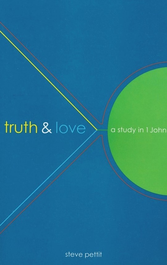 Truth & Love: A Study In 1 John (Lifetouch Bible Study) (Not Available-Out Of Print) | SHOPtheWORD