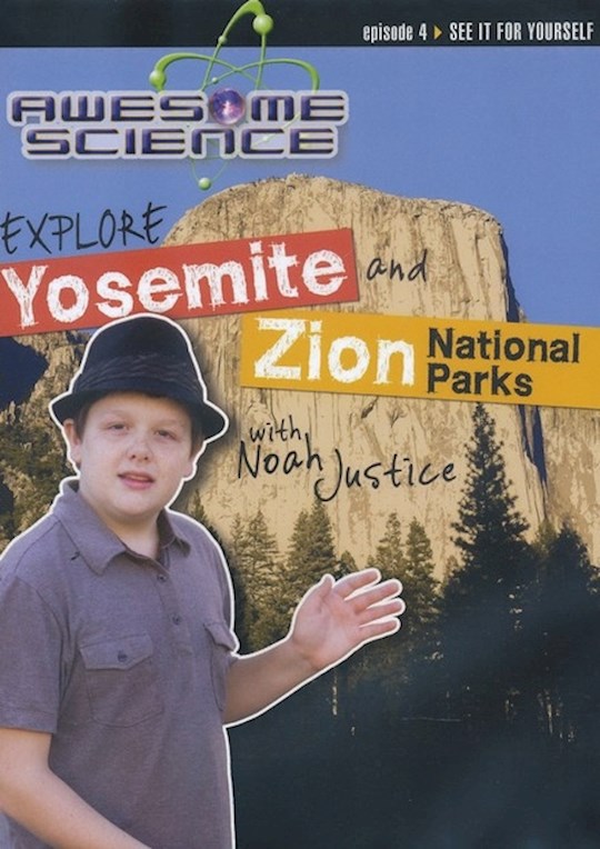 DVD-Explore Yosemite And Zion National Parks With Noah Justice (Awesome Science #04) | SHOPtheWORD