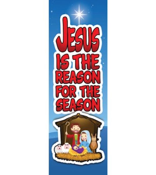 Bookmark-Jesus Is The Reason For The Season (Luke 2:11, KJV) (Pack Of 25) | SHOPtheWORD