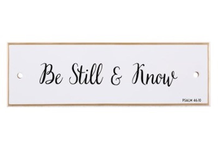 Plaque-Pure & Simple-Be Still & Know (7.875 x 2.5 x .25) | SHOPtheWORD
