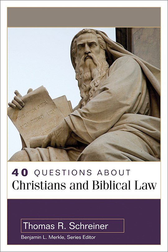 40 Questions About Christians And Biblical Law | SHOPtheWORD