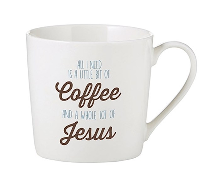 Need Coffee Whole Lot of Jesus 14 Ounce Bone China Cafe Coffee Mug