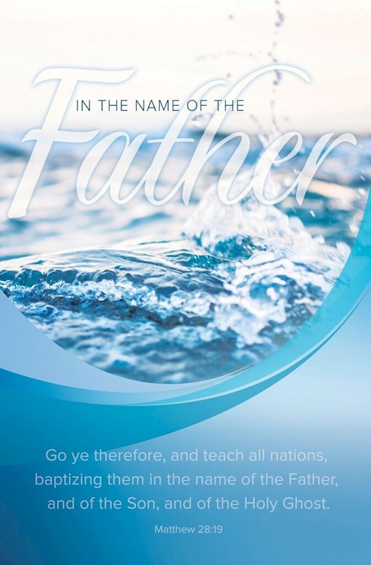 Logos Bookstore Of Dallas Bulletin Baptism Baptizing Them In The Name Of The Father Matthew 28 19 Kjv Pack Of 100 Gifts