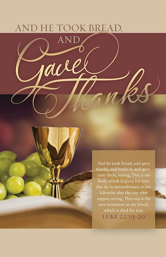 Bulletin-Communion: And He Took (Luke 22:19-20 KJV) (Pack Of 100) | SHOPtheWORD