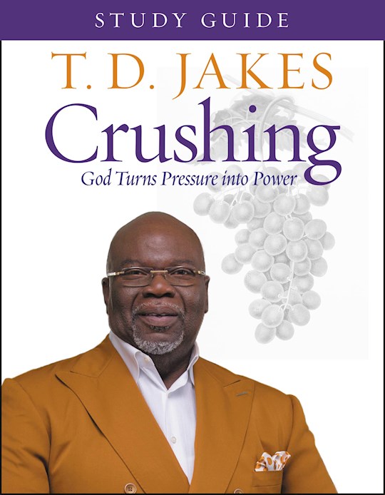 Crushing: God Turns Pressure Into Power Study Guide | SHOPtheWORD