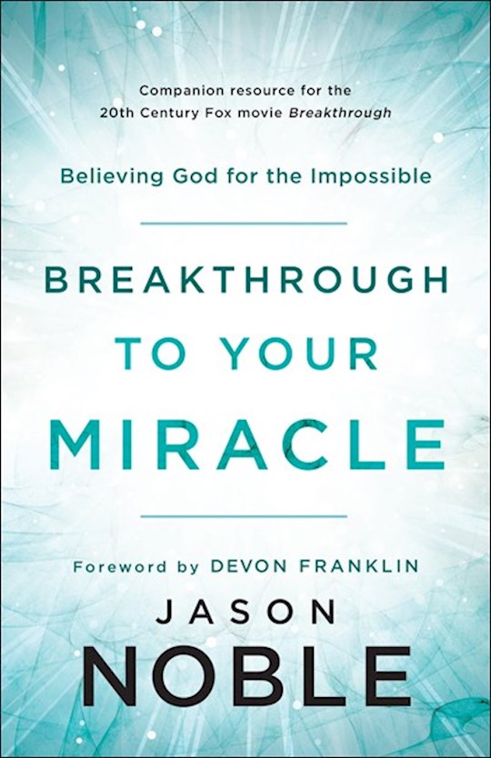 Breakthrough To Your Miracle | SHOPtheWORD