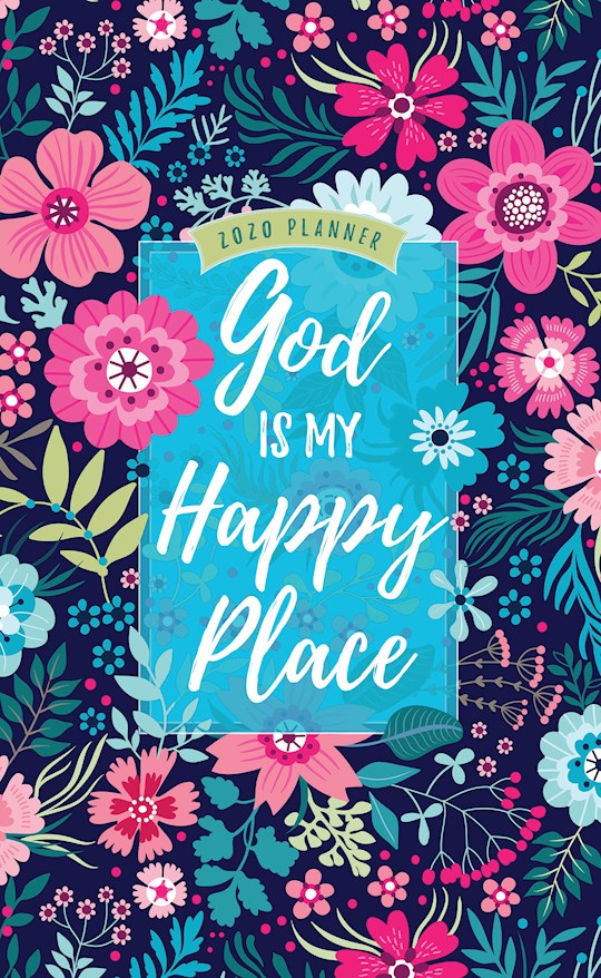 God Is My Happy Place 2020 16-Month Weekly Planner (Not Available-Out Of Print) | SHOPtheWORD
