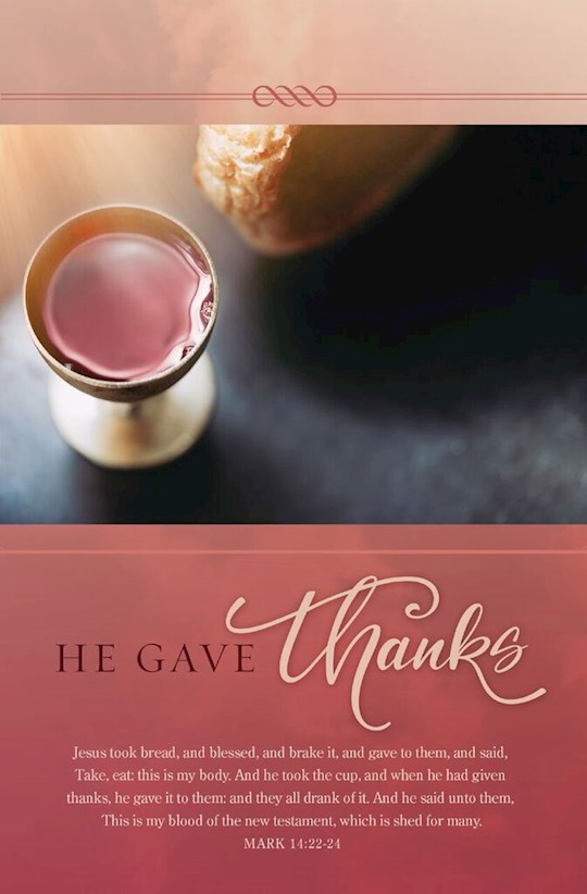 Bulletin-Communion: He Gave Thanks (Mark 14:22-24 KJV) (Pack Of 100) | SHOPtheWORD