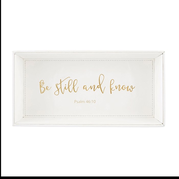 Tabletop Tray-Be Still (Psalm 46:10) White (10