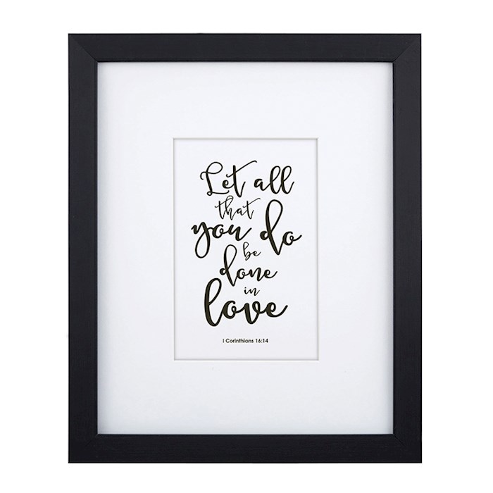 Wall Art Christian Verse-Done In Love (I Corinthians 16:14) (Holds 4 x 6 Photo) | SHOPtheWORD