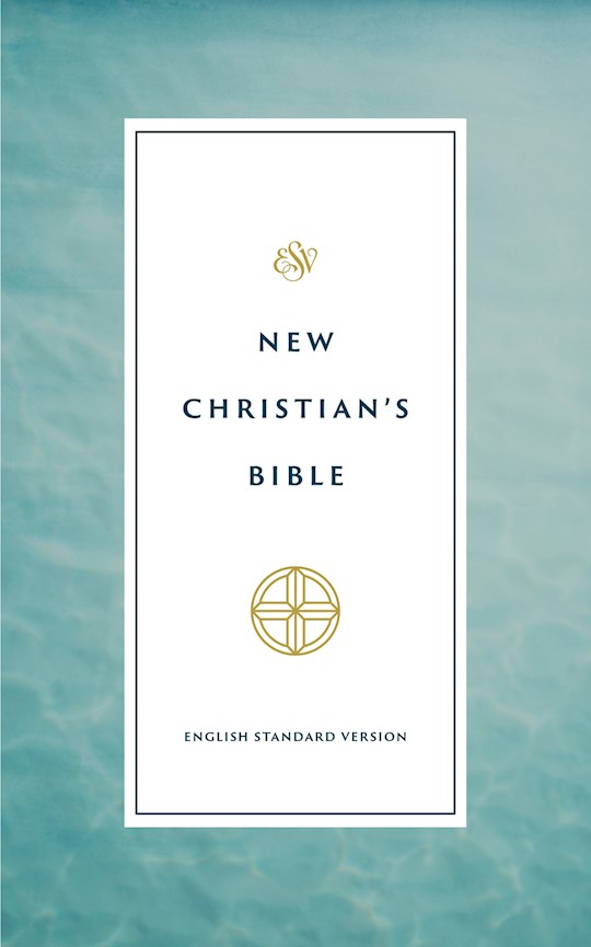 ESV New Christian's Bible-Hardcover | SHOPtheWORD