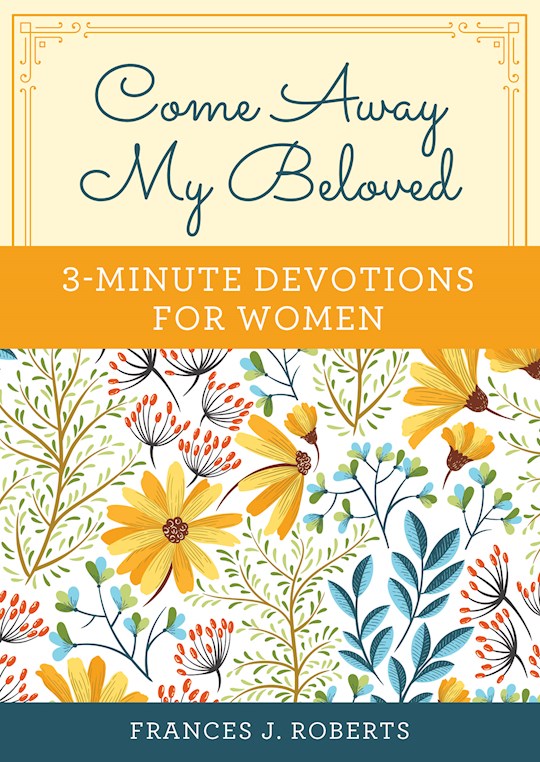 Come Away My Beloved: 3-Minute Devotions For Women | SHOPtheWORD