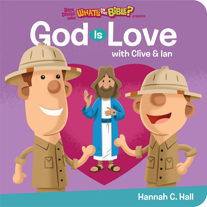 God Is Love (Buck Denver Asks...What's In The Bible?) | SHOPtheWORD