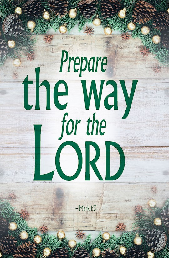 Bulletin-Advent: Prepare/Hanging Of The Greens (Mark 1:3) (Pack Of 50) | SHOPtheWORD
