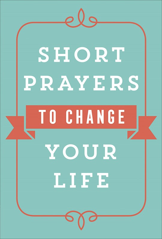 Short Prayers To Change Your Life | SHOPtheWORD