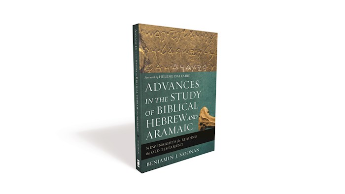 Advances In The Study Of Biblical Hebrew And Aramaic | SHOPtheWORD