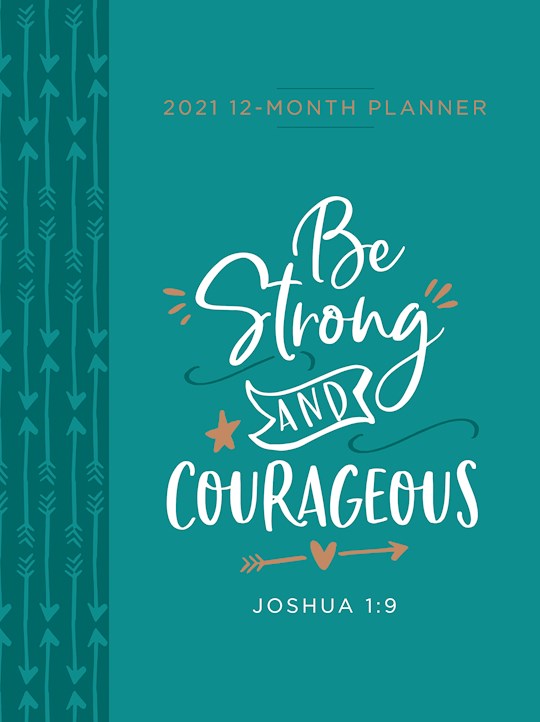 Be Strong And Courageous 2021 12-Month Planner-Faux Leather Ziparound | SHOPtheWORD