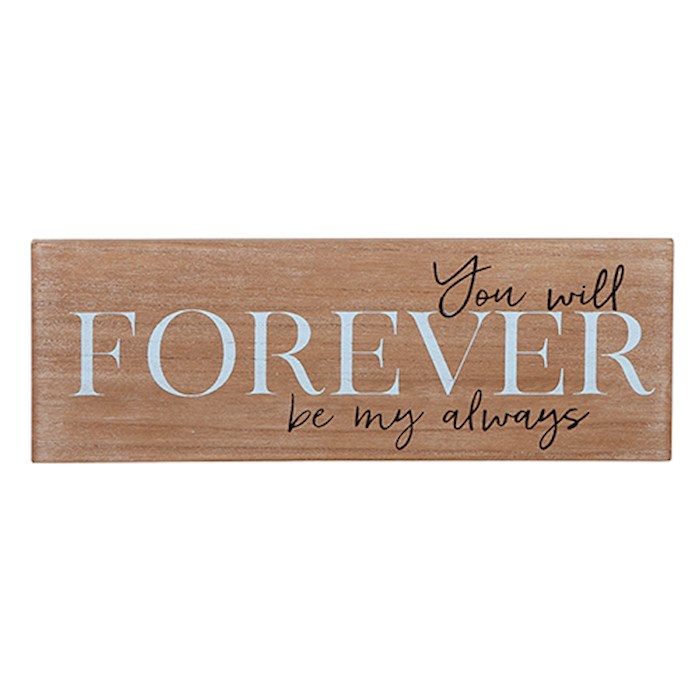 Wall Plaque-You Will Forever Be My Always (15.75