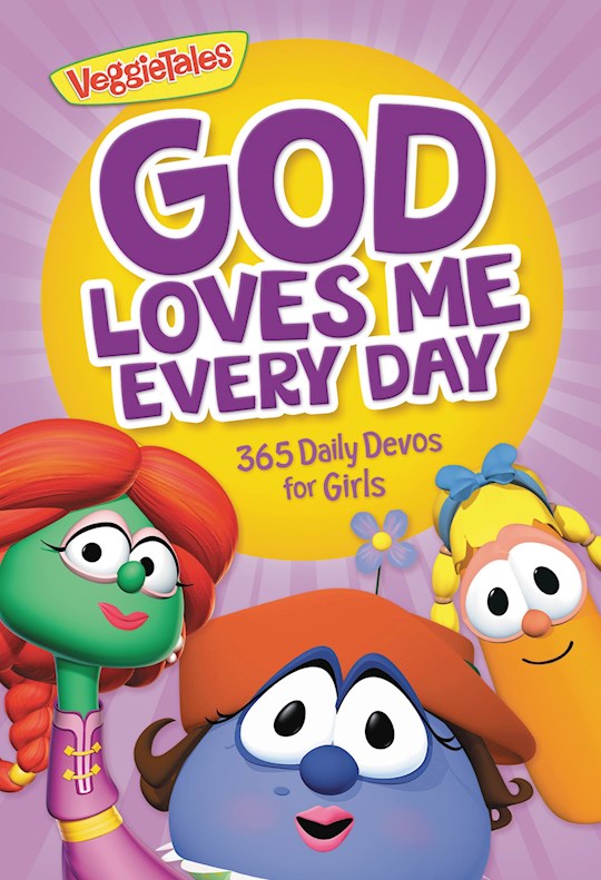 God Loves Me Every Day: 365 Daily Devos For Girls (VeggieTales) | SHOPtheWORD